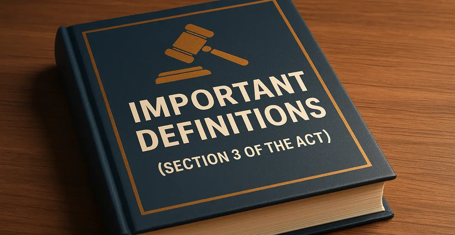Important Definitions (Section 3 of the Act)