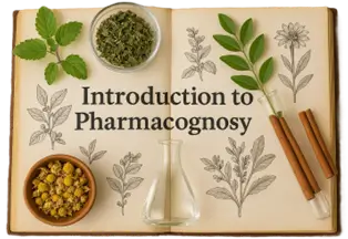 Introduction to Pharmacognosy Introduction to Pharmacognosy