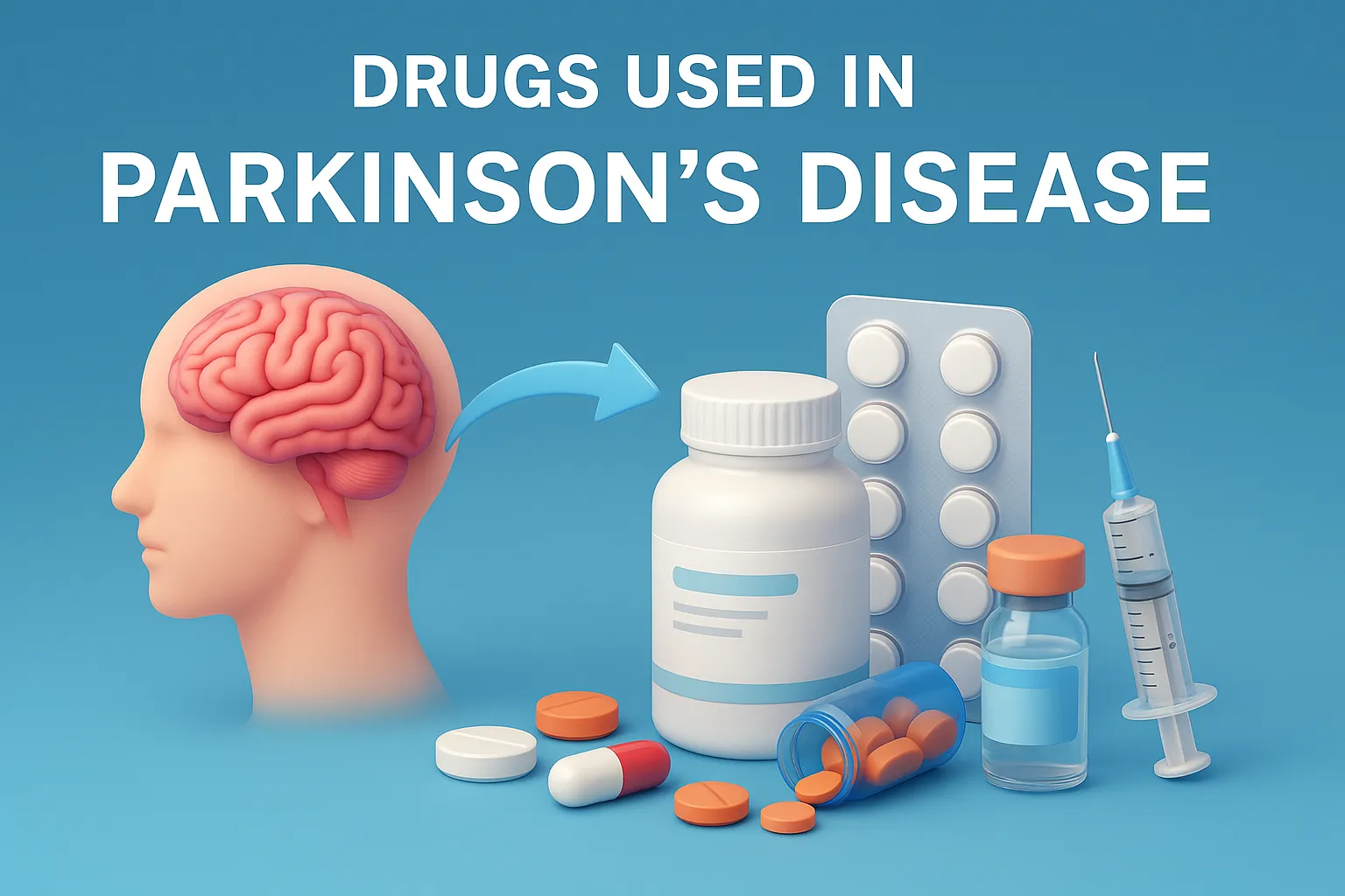 Drugs Used in Parkinson’s Disease