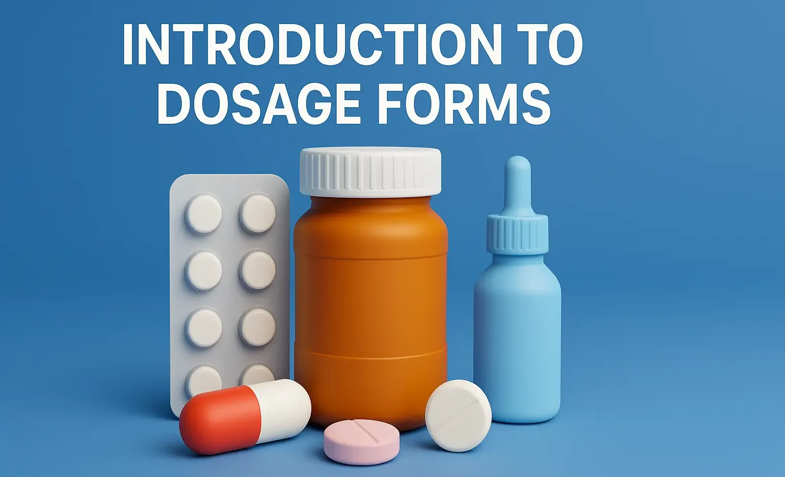 Introduction to Dosage Forms